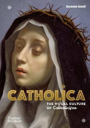 Cover image for Catholica: The Visual Culture of Catholicism