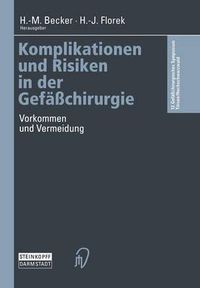 Cover image for Komplikationen Und Risiken in Der Gefasschirurgie: Vorkommen Und Vermeidung