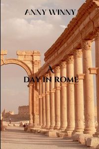 Cover image for A Day In Rome