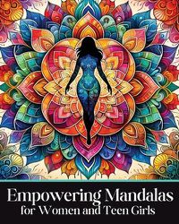 Cover image for Empowering Mandalas for Women and Teen Girls