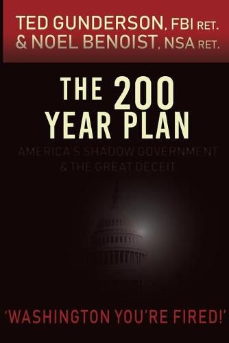 Cover image for The 200 Year Plan: America's Shadow Government & The Great Deceit