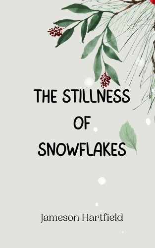 The Stillness of Snowflakes