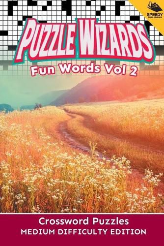 Cover image for Puzzle Wizards Fun Words Vol 2: Crossword Puzzles Medium Difficulty Edition