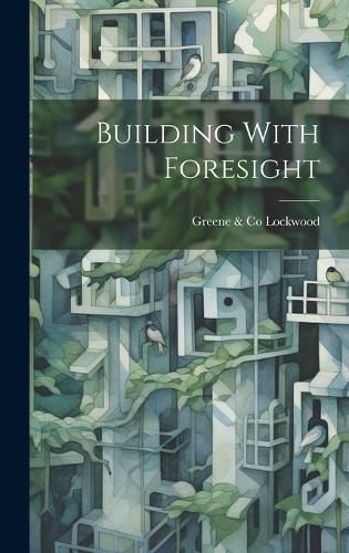 Cover image for Building With Foresight