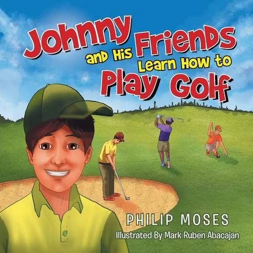 Cover image for Johnny and His Friends Learn How to Play Golf