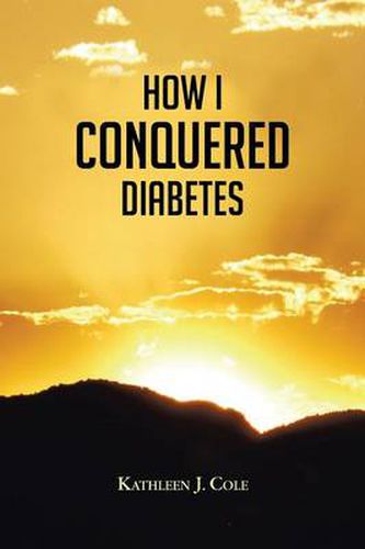 Cover image for How I Conquered Diabetes