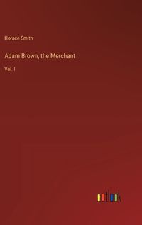 Cover image for Adam Brown, the Merchant
