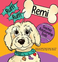 Cover image for Ruff! Ruff! Remi Teaches Relationship Tools