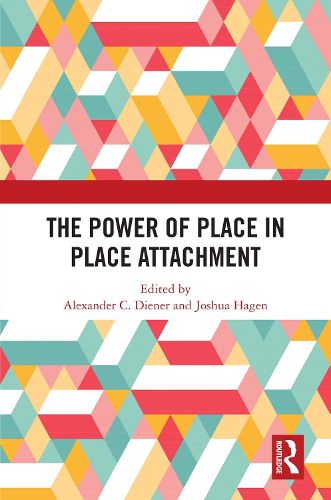 The Power of Place in Place Attachment