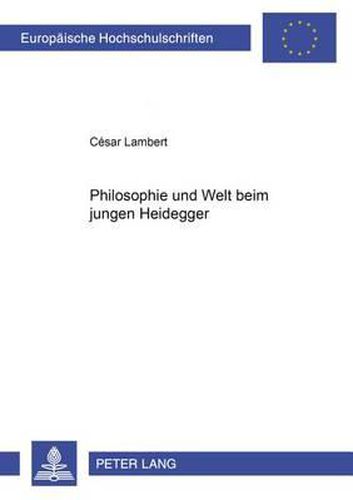 Cover image for Philosophie und Welt beim jungen Heidegger