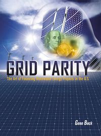 Cover image for Grid Parity: The Art of Financing Renewable Energy Projects in the U.S.