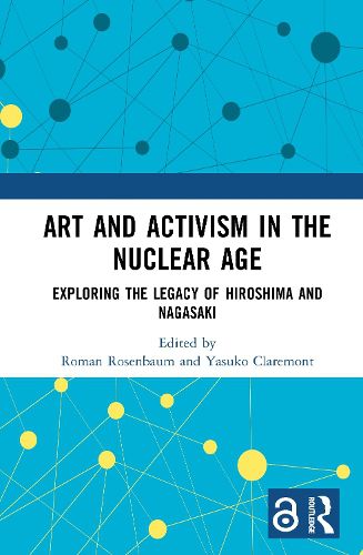 Cover image for Art and Activism in the Nuclear Age