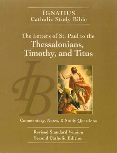 Cover image for Ignatius Catholic Study Bible: The Letters of St. Paul to the Thessalonians, Timothy, and Titus