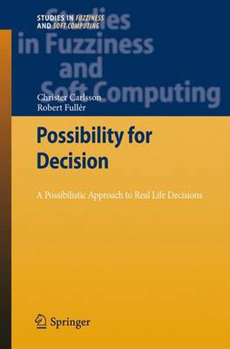 Possibility for Decision: A Possibilistic Approach to Real Life Decisions