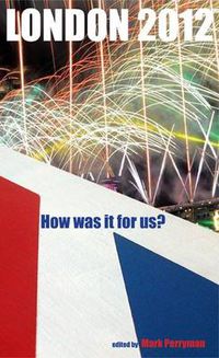 Cover image for London, 2012: How Was it for Us?