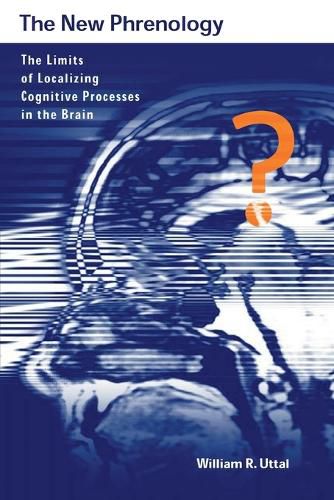 Cover image for The New Phrenology: The Limits of Localizing Cognitive Processes in the Brain