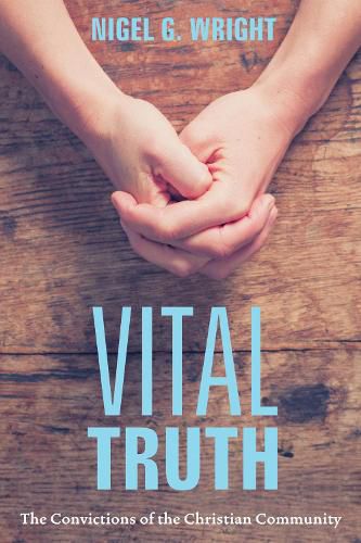 Cover image for Vital Truth: The Convictions of the Christian Community