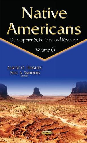 Cover image for Native Americans: Developments, Policies & Research -- Volume 6