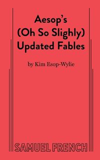 Cover image for Aesop's (Oh So Slightly) Updated Fables