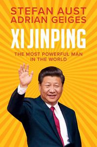 Cover image for Xi Jinping: The Most Powerful Man in the World Clo th
