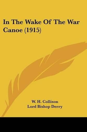 Cover image for In the Wake of the War Canoe (1915)