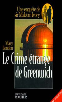 Cover image for Le Crime Etrange De Greenwich: Une Enquetge De Sir Malcolm Ivory