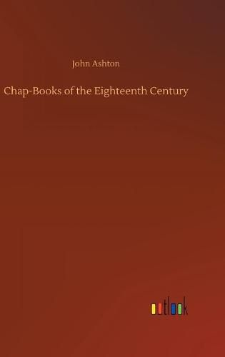 Chap-Books of the Eighteenth Century