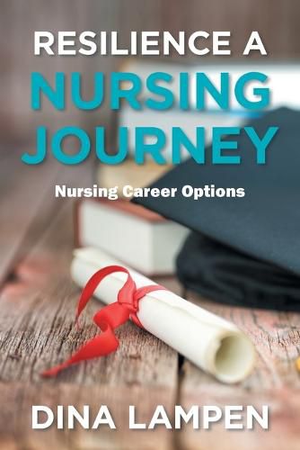 Cover image for Resilience a Nursing Journey: Nursing Career Options