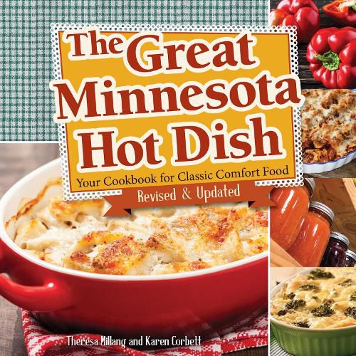 Cover image for The Great Minnesota Hot Dish: Your Cookbook for Classic Comfort Food