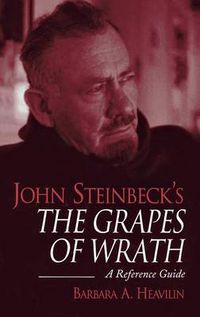 Cover image for John Steinbeck's The Grapes of Wrath: A Reference Guide