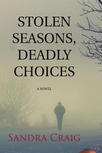 Cover image for Stolen Seasons, Deadly Choices