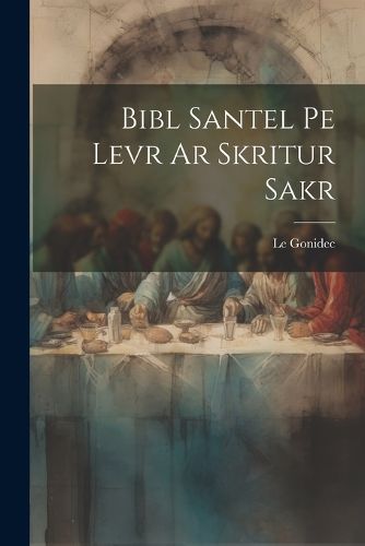 Cover image for Bibl Santel Pe Levr Ar Skritur Sakr