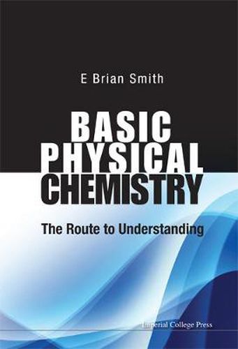 Cover image for Basic Physical Chemistry: The Route To Understanding