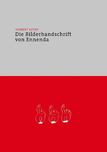 Herbert Luethy - Die Bilderhandschrift Von Ennenda