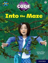 Cover image for Project X CODE: Lime Book Band, Oxford Level 11: Maze Craze: Into the Maze