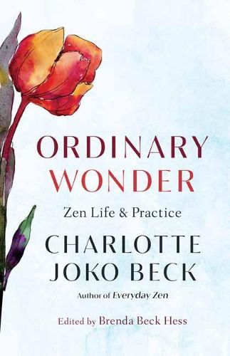 Cover image for Ordinary Wonder: Zen Life and Practice