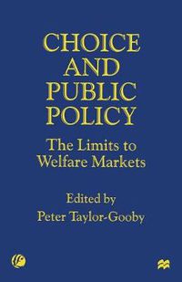 Cover image for Choice and Public Policy: The Limits to Welfare Markets