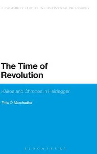 Cover image for The Time of Revolution: Kairos and Chronos in Heidegger