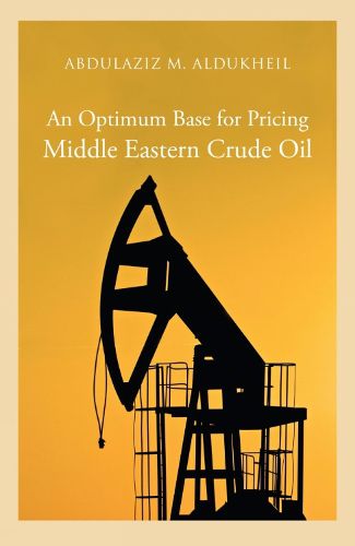 Cover image for An Optimum Base for Pricing Middle Eastern Crude Oil