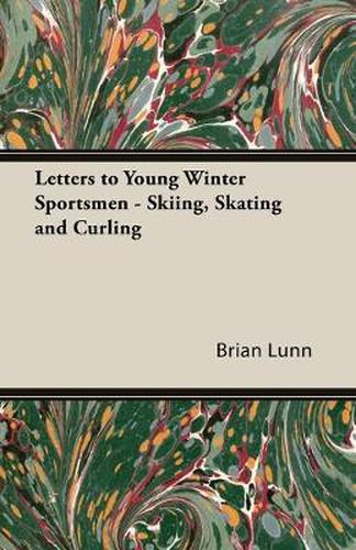 Cover image for Letters to Young Winter Sportsmen - Skiing, Skating and Curling