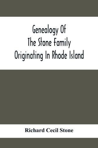 Genealogy Of The Stone Family Originating In Rhode Island