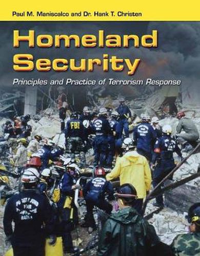 Cover image for Homeland Security: Principles And Practice Of Terrorism Response