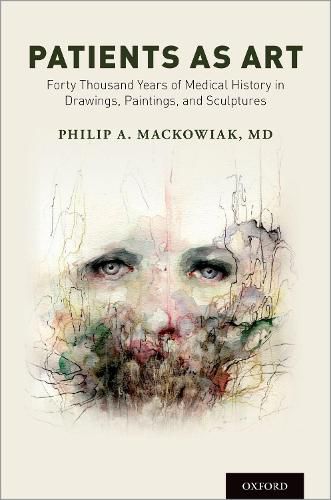 Cover image for Patients as Art: Forty Thousand Years of Medical History in Drawings, Paintings, and Sculpture