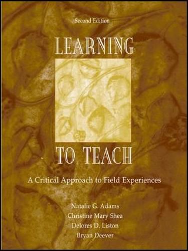 Cover image for Learning to Teach: A Critical Approach to Field Experiences