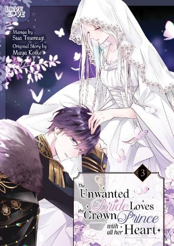 Cover image for The Unwanted Bride Loves the Crown Prince With All Her Heart, Volume 3