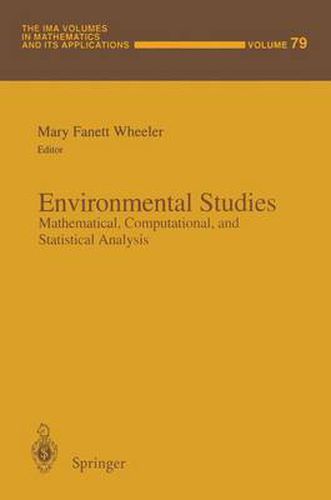 Environmental Studies: Mathematical, Computational, and Statistical Analysis