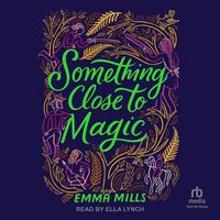 Cover image for Something Close to Magic