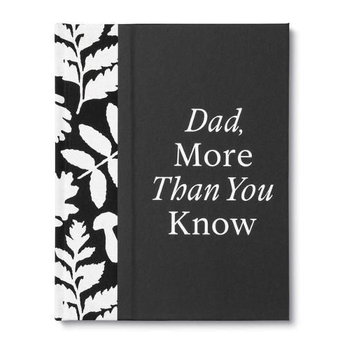 Cover image for Dad, More Than You Know: A Keepsake Fill-In Gift Book to Show Your Appreciation for Dad