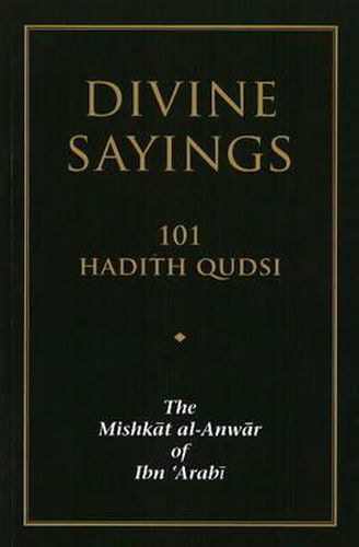 Cover image for Divine Sayings: 101 Hadith Qudsi