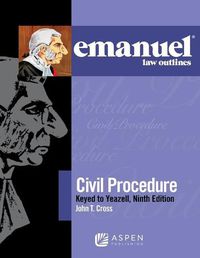 Cover image for Emanuel Law Outlines for Civil Procedure, Keyed to Yeazell